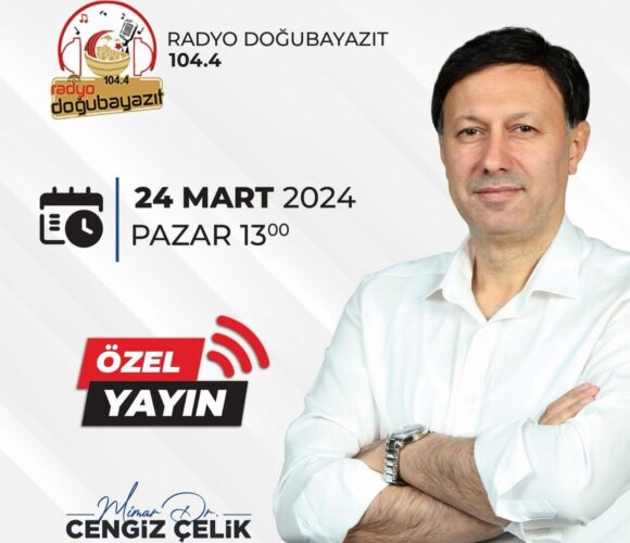 CENGİZ ÇELİK ÖZEL YAYIN DOĞUBAYAZIT‘IN 